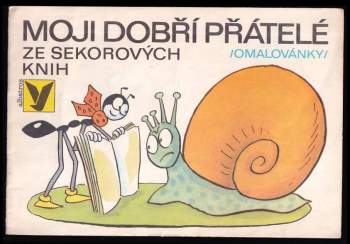 Pavel Šrut: Moji dobří přátelé ze Sekorových knih