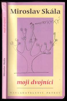 Miroslav Skála: Moji dvojníci