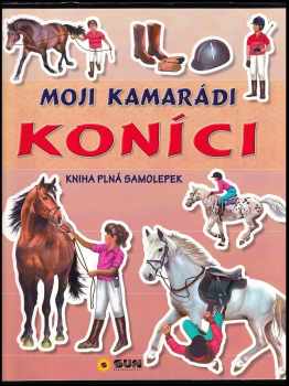 Moji kamarádi koníci