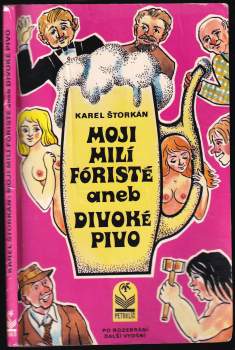 Moji milí fóristé, aneb, Divoké pivo