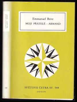 Moji přátelé - Armand - Emmanuel Bove, Emmanuel Bobovnikoff (1986, Odeon) - ID: 483555