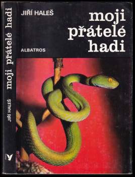 Jiří Haleš: Moji přátelé hadi