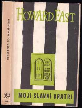 Moji slavní bratři - Howard Fast (1952, Vyšehrad) - ID: 85035