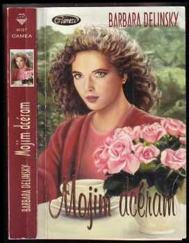 Barbara Delinsky: Mojim dcéram
