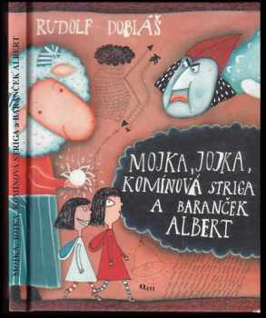 Mojka, Jojka, komínová striga a baranček Albert