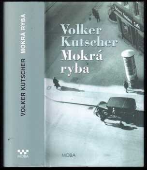 Volker Kutscher: Mokrá ryba