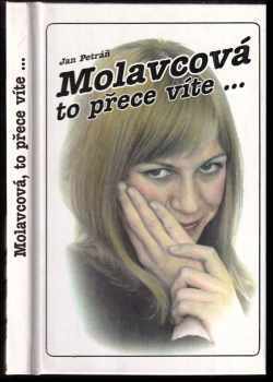 Molavcová, to přece víte