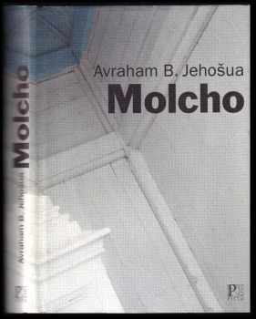Abraham B Yehoshua: Molcho