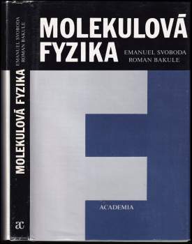 Emanuel Svoboda: Molekulová fyzika