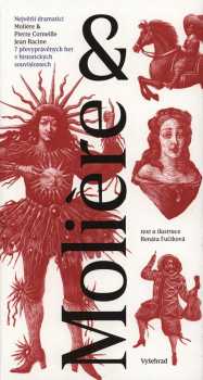 Molière & Pierre Corneille, Jean Racine