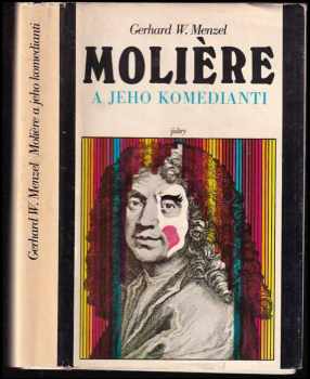 Moliere a jeho komedianti - Gerhard W Menzel (1979, Svoboda) - ID: 794658
