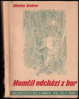 Zdravko Vasilev Srebrov: Momčil odchází z hor