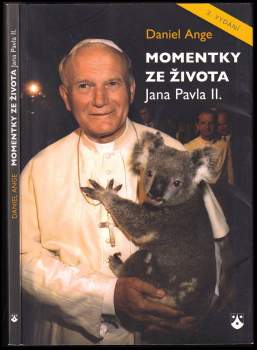Daniel-Ange: Momentky ze života Jana Pavla II