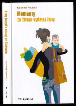 Momenty zo života vydatej ženy