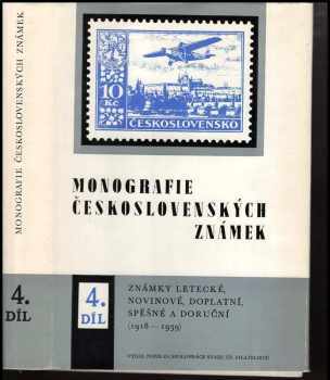 Monografie československých známek : Díl 4 - Známky letecké, novinové, doplatní, spěšné a doruční (1918-1939) - Jan Karásek, Zdeněk Kvasnička (1986, Nakladatelství dopravy a spojů) - ID: 797892