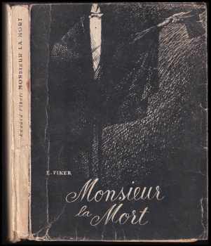 Eduard Fiker: Monsieur la Mort
