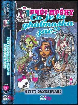 Monster High : Ghúlmošky - co je ta ghúlmoška zač?