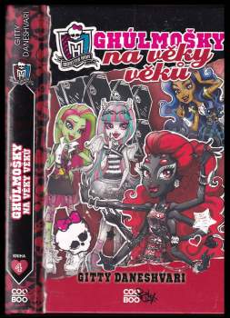 Monster High : Ghúlmošky na věky věků