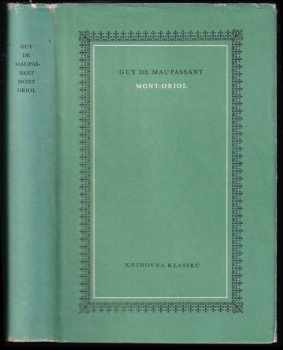 Mont-Oriol - Guy de Maupassant (1963, Státní nakladatelství krásné literatury a umění) - ID: 141100