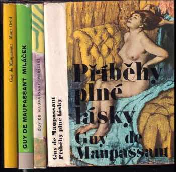 KOMPLET Guy de Maupassant 4X Mont Oriol + Miláček + Dědictví + Příběhy plné lásky