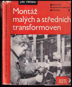 Jiří Tříska: Montáž malých a středních transformoven