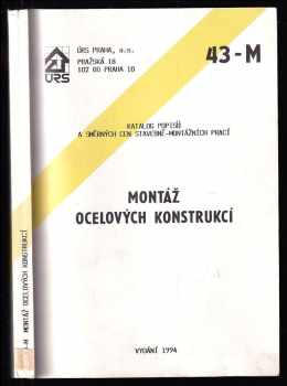 Montáž ocelových konstrukcí - katalog popisů a směrných cen stavebně - kontážních prací