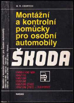 Mario René Cedrych: Montážní a kontrolní pomůcky pro osobní automobily Škoda 1000/1100 MB, 100/110, 105/120, 125/130, 135/136 (742), 135/136 (781) - Favorit