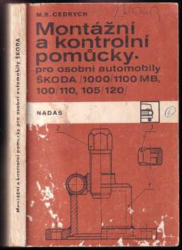 Mario René Cedrych: Montážní a kontrolní pomůcky pro osobní automobily Škoda 1000/1100 MB, 100/110, 105/120