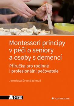 Montessori principy v péči o seniory a osoby s demencí
