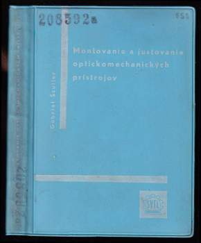 Montovanie a justovanie optickomechanických prístrojov