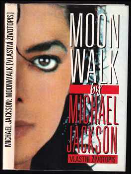 Moonwalk : [vlastní životopis] - Michael Jackson (1990, Medium) - ID: 487831