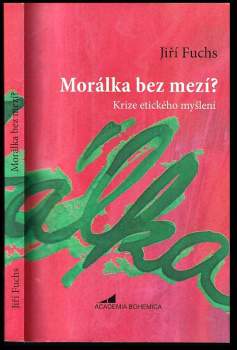 Morálka bez mezí? : krize etického myšlení