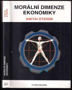 Amitai Etzioni: Morální dimenze ekonomiky