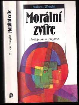 Robert Wright: Morální zvíře