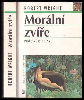 Robert Wright: Morální zvíře