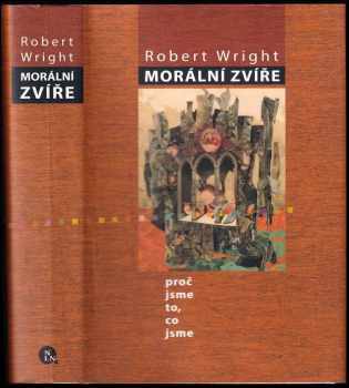 Robert Wright: Morální zvíře