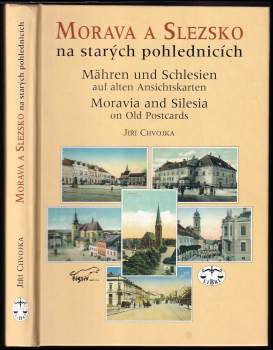 Jiří Chvojka: Morava a Slezsko na starých pohlednicích