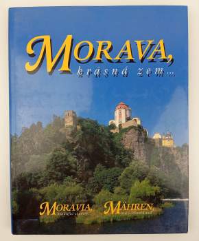 Morava, krásná zem-