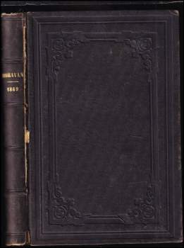 Moravan, kalendář na rok obyčejný 1869 - Ročník osmnáctý