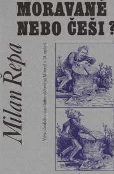 Milan Řepa: Moravané nebo Češi?