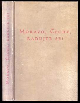 Moravo, Čechy, radujte se!