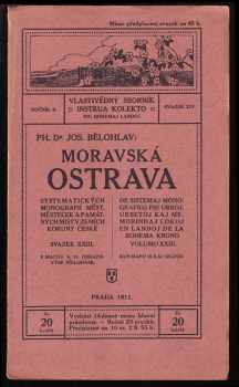 Josef Bělohlav: Moravská Ostrava - Vlastivědný sborník - ročník II. - svazek XIV.
