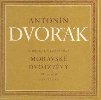 Moravské dvojzpěvy, op. 20, 32, 38