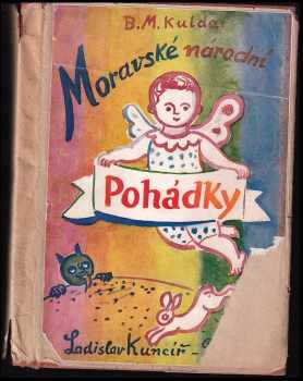 Moravské národní pohádky - Beneš Metod Kulda (1928, V. Kuncíř) - ID: 434484