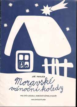Karel Dýnka: Moravské vánoční koledy pro zpěv (housle, zobcová flétna) a klavír