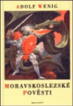 Moravskoslezské pověsti - Adolf Wenig (1999, Garamond) - ID: 553421