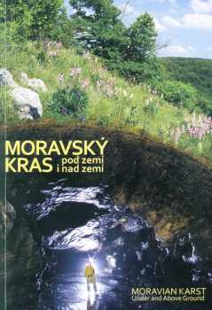 Moravský kras pod zemí i nad zemí