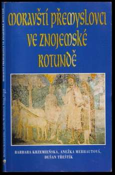 Moravští Přemyslovci ve znojemské rotundě