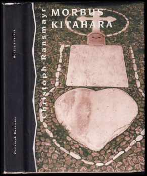 Christoph Ransmayr: Morbus Kitahara