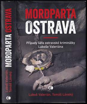 Luboš Valerián: Mordparta Ostrava